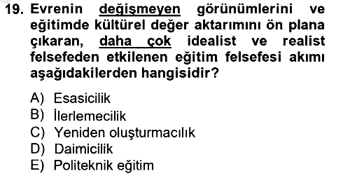 Eğitim Felsefesi 2012-2013 Ara Sınav - 19. soru