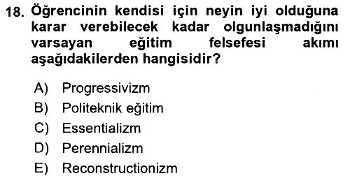 Eğitim Felsefesi 2018-2019 Ara Sınav - 18. soru