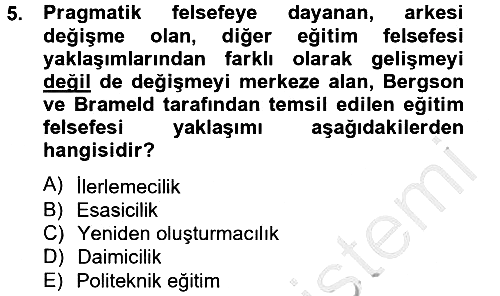 Eğitim Felsefesi 2012-2013 Dönem Sonu Sınavı - 5. soru