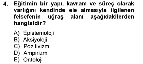 Eğitim Felsefesi 2014-2015 Tek Ders Sınavı - 4. soru