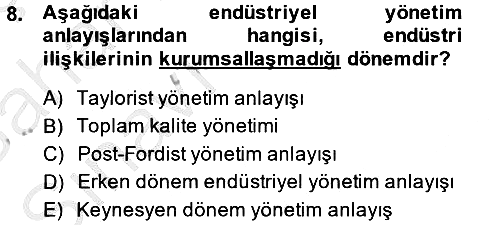 Endüstri Sosyolojisi 2013-2014 Ara Sınav - 8. soru