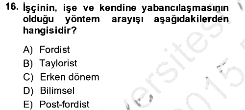 Endüstri Sosyolojisi 2014-2015 Dönem Sonu Sınavı - 16. soru