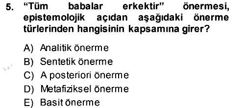 Felsefe 2014-2015 Tek Ders Sınavı - 5. soru