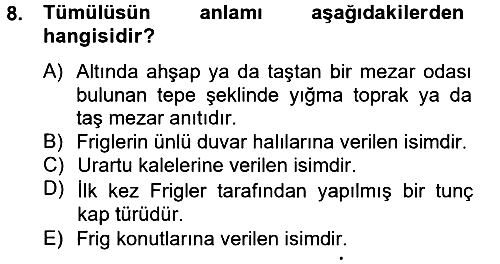 Genel Uygarlık Tarihi 2012-2013 Ara Sınav - 8. soru