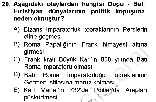 Genel Uygarlık Tarihi 2012-2013 Ara Sınav - 20. soru