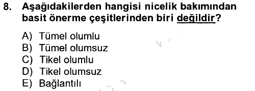 Klasik Mantık 2013-2014 Tek Ders Sınavı - 8. soru