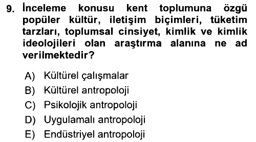 Sosyal Antropoloji 2016-2017 Dönem Sonu Sınavı - 9. soru
