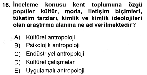 Sosyal Antropoloji 2017-2018 Dönem Sonu Sınavı - 16. soru