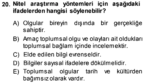Sosyolojide Araştırma Yöntem ve Teknikleri 2013-2014 Ara Sınav - 20. soru