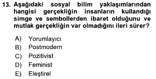 Sosyolojide Araştırma Yöntem ve Teknikleri 2019-2020 Ara Sınav - 13. soru