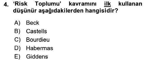 Sosyolojide Yakın Dönem Gelişmeler 2015-2016 Dönem Sonu Sınavı - 4. soru
