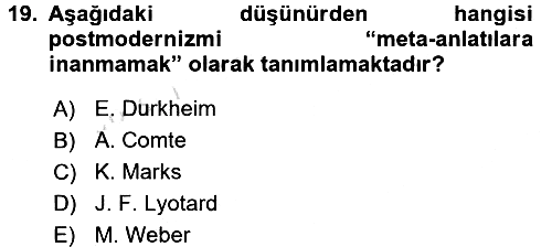 Sosyolojide Yakın Dönem Gelişmeler 2016-2017 Dönem Sonu Sınavı - 19. soru