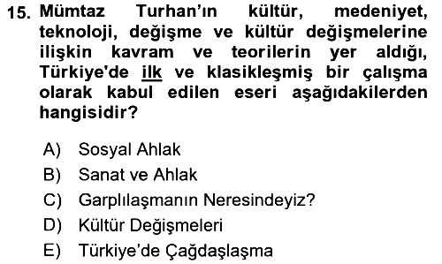 Türk Sosyologları 2015-2016 Dönem Sonu Sınavı - 15. soru