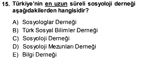 Türkiye´de Sosyoloji 2013-2014 Ara Sınav - 15. soru