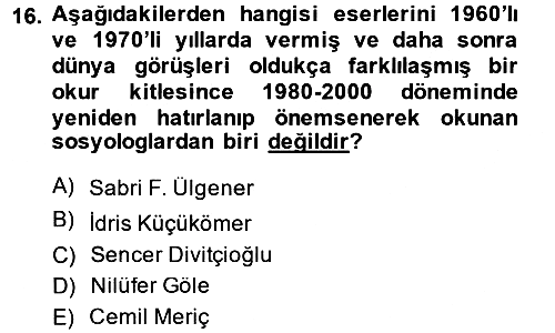 Türkiye´de Sosyoloji 2013-2014 Dönem Sonu Sınavı - 16. soru