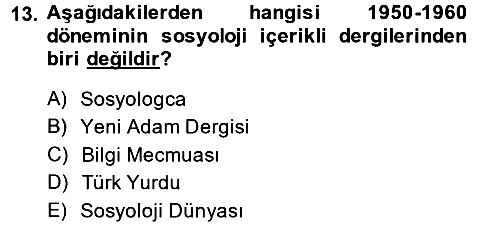 Türkiye´de Sosyoloji 2013-2014 Tek Ders Sınavı - 13. soru