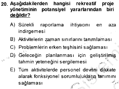 Boş Zaman ve Rekreasyon Yönetimi 2013-2014 Tek Ders Sınavı - 20. soru