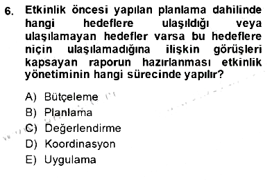 Etkinlik Yönetimi 2014-2015 Dönem Sonu Sınavı - 6. soru