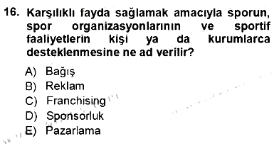 Spor Finansmanı 2012-2013 Ara Sınav - 16. soru
