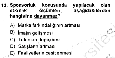 Sporda Sponsorluk 2013-2014 Dönem Sonu Sınavı - 13. soru