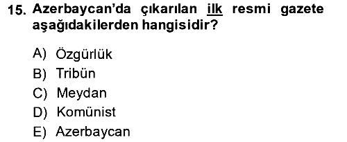 Çağdaş Türk Dünyası 2014-2015 Ara Sınav - 15. soru