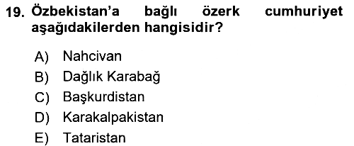 Çağdaş Türk Dünyası 2017-2018 Dönem Sonu Sınavı - 19. soru
