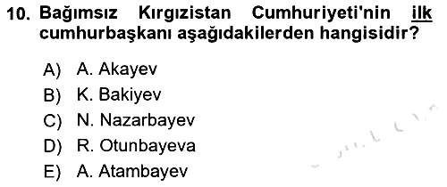 Çağdaş Türk Dünyası 2019-2020 Dönem Sonu Sınavı - 10. soru