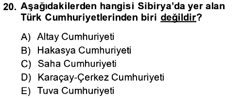Çağdaş Türk Dünyası 2014-2015 Tek Ders Sınavı - 20. soru