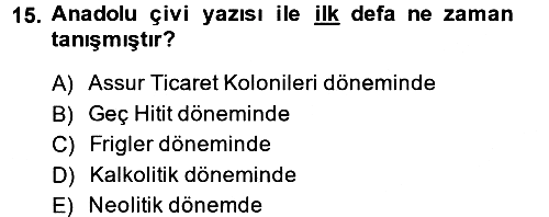 Eski Anadolu Tarihi 2014-2015 Ara Sınav - 15. soru