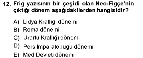 Eski Anadolu Tarihi 2013-2014 Dönem Sonu Sınavı - 12. soru
