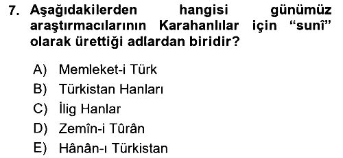 İlk Müslüman Türk Devletleri 2018-2019 Yaz Okulu Sınavı - 7. soru