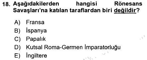 Ortaçağ-Yeniçağ Avrupa Tarihi 2016-2017 Ara Sınav - 18. soru
