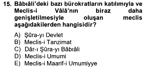 Osmanlı Devlenti’nde Yenileşme Hareketleri (1703-1876) 2012-2013 Ara Sınav - 15. soru