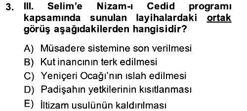 Osmanlı Devlenti’nde Yenileşme Hareketleri (1703-1876) 2013-2014 Ara Sınav - 3. soru