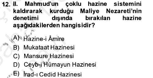 Osmanlı Devlenti’nde Yenileşme Hareketleri (1703-1876) 2013-2014 Ara Sınav - 12. soru