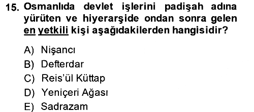 Osmanlı Devlenti’nde Yenileşme Hareketleri (1703-1876) 2013-2014 Ara Sınav - 15. soru