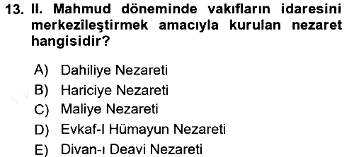 Osmanlı Devlenti’nde Yenileşme Hareketleri (1703-1876) 2017-2018 Ara Sınav - 13. soru