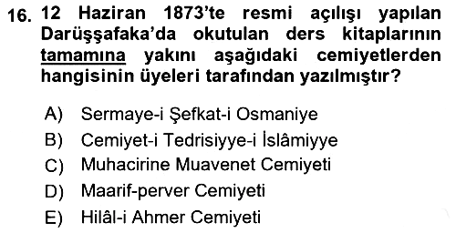 Osmanlı Devlenti’nde Yenileşme Hareketleri (1703-1876) 2018-2019 Ara Sınav - 16. soru