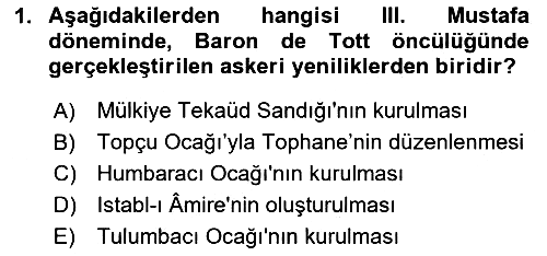 Osmanlı Devlenti’nde Yenileşme Hareketleri (1703-1876) 2024-2025 Ara Sınav - 1. soru