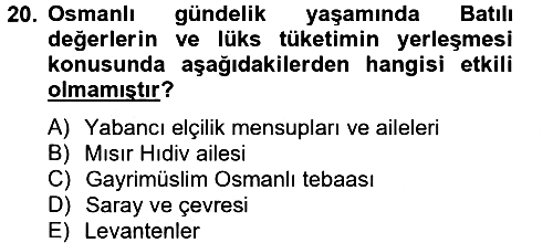 Osmanlı Devlenti’nde Yenileşme Hareketleri (1703-1876) 2012-2013 Dönem Sonu Sınavı - 20. soru