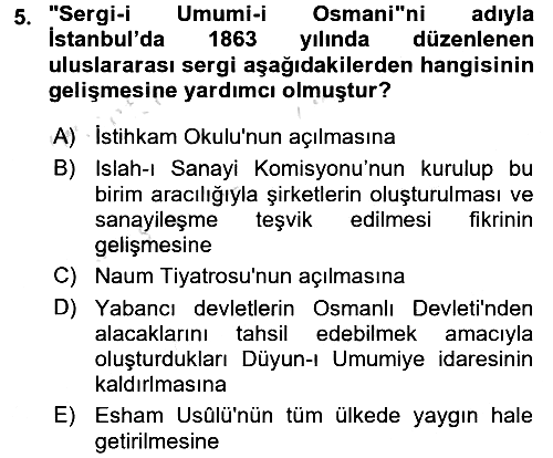 Osmanlı Devlenti’nde Yenileşme Hareketleri (1703-1876) 2016-2017 Dönem Sonu Sınavı - 5. soru