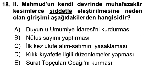Osmanlı Devlenti’nde Yenileşme Hareketleri (1703-1876) 2018-2019 Yaz Okulu Sınavı - 18. soru