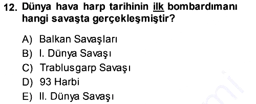 Osmanlı Devleti Yenileşme Hareketleri (1876-1918) 2013-2014 Ara Sınav - 12. soru