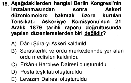 Osmanlı Devleti Yenileşme Hareketleri (1876-1918) 2013-2014 Ara Sınav - 15. soru