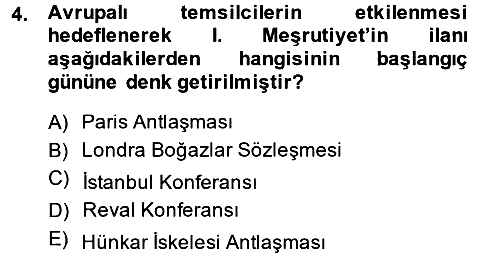 Osmanlı Devleti Yenileşme Hareketleri (1876-1918) 2014-2015 Ara Sınav - 4. soru
