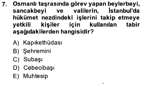 Osmanlı Devleti Yenileşme Hareketleri (1876-1918) 2014-2015 Ara Sınav - 7. soru