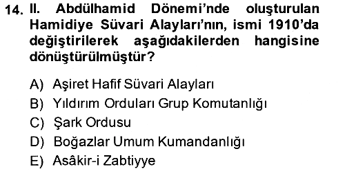 Osmanlı Devleti Yenileşme Hareketleri (1876-1918) 2014-2015 Ara Sınav - 14. soru