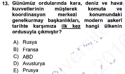 Osmanlı Devleti Yenileşme Hareketleri (1876-1918) 2015-2016 Ara Sınav - 13. soru