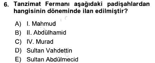 Osmanlı Devleti Yenileşme Hareketleri (1876-1918) 2017-2018 Ara Sınav - 6. soru
