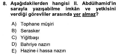 Osmanlı Devleti Yenileşme Hareketleri (1876-1918) 2018-2019 Ara Sınav - 8. soru